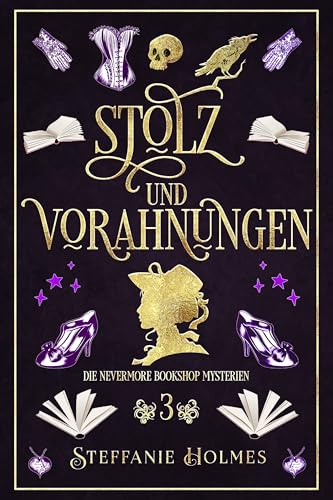 Stolz und Vorahnungen (Die Geheimnisse des Nevermore Bookshop 3)