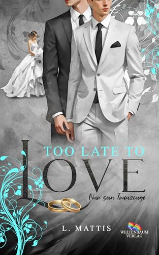 Too late to love: Nur sein Trauzeuge