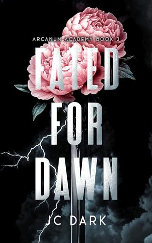 Fated for Dawn: A Paranormal Reverse Harem Romance (Arcanum Academy Book 3)