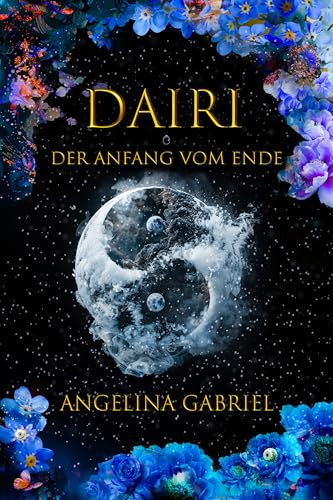 Dairi - Der Anfang vom Ende : Band 3 der düsteren und fesselnden New Adult Dark Fantasy Reihe