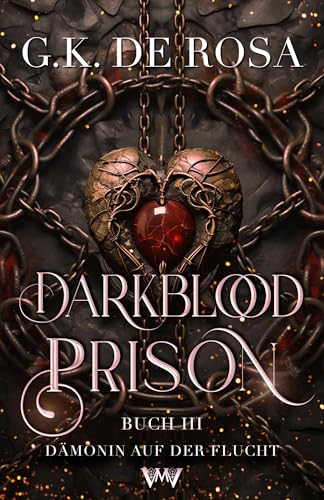 Darkblood Prison 3 - Fantasy mit Spice: Dämonin auf der Flucht (Das Gefängnis für Hexen und Zauberer)