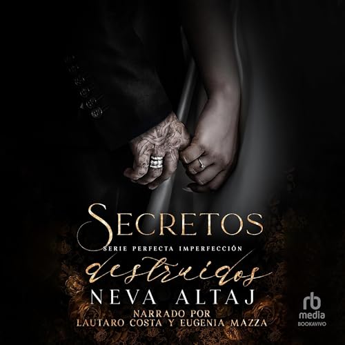 Secretos Destruidos [Ruined Secrets]: Mafia Perfecta Imperfección, Libro 4 [Perfect Mafia Imperfection, Book 4]