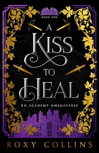 A Kiss to Heal: A Reverse Harem Academy Omegaverse (Breed or Bleed Book 1)