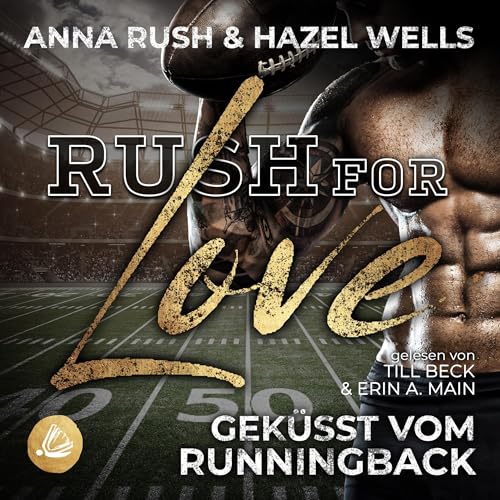 Rush for Love - Geküsst vom Runningback: Iron Crushers Football Lovestorys 2
