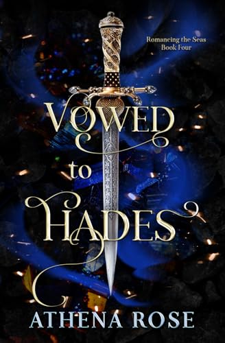 Vowed to Hades: A Hades and Persephone Dark Fairy Tale Romance (Romancing the Seas, Band 4)
