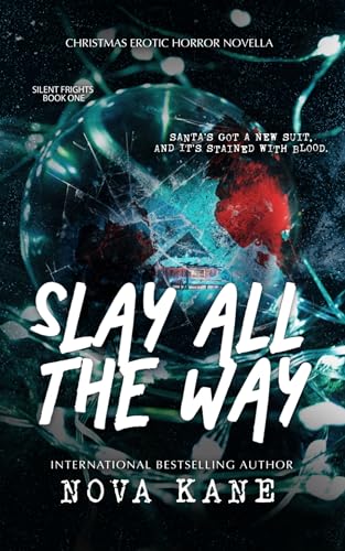 Slay All The Way (Silent Frights Book 1)