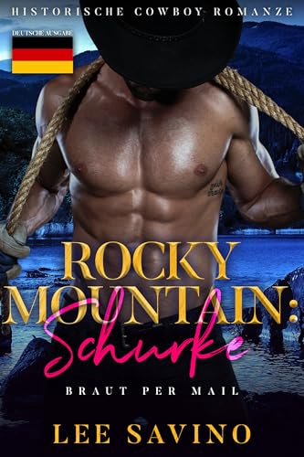 Rocky Mountain: Schurke (Braut Per Mail 5)