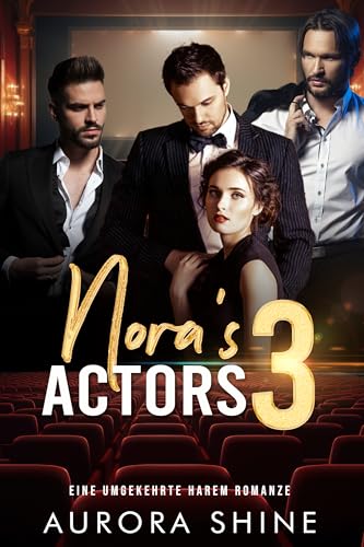 Nora's 3 Actors: Eine umgekehrte Harem Romanze (Viele Liebhaber 6)