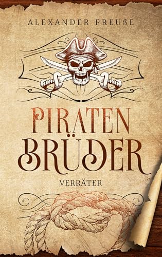 Verräter - Piratenbrüder Band 6