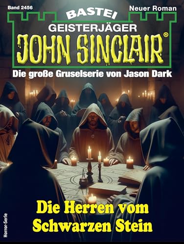 John Sinclair 2456: Die Herren vom Schwarzen Stein