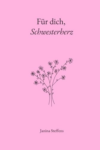 Für dich, Schwesterherz (Für dich: 100 liebevolle Botschaften)