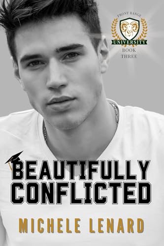 Beautifully Conflicted: A Bi-Awakening Rivals to Lovers Romance (Front Range University Book 3)
