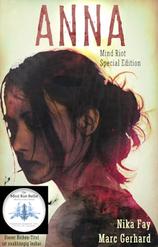 Anna: Zwischen Wahnsinn und Ewigkeit (Mind Riot)
