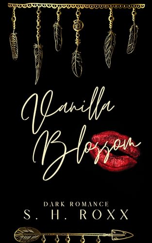 Vanilla Blossom: Dark Romance (Blüten-Reihe 2)