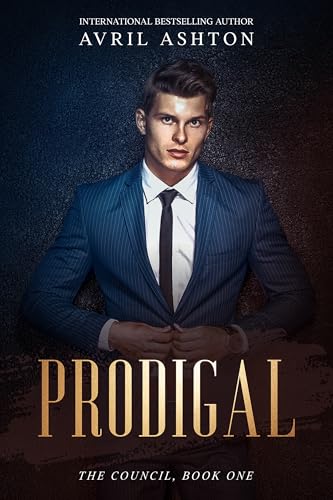 Prodigal: A Gay Forced Proximity, Opposites Attract Romance (The Council Book 1)