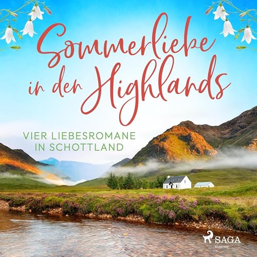 Sommerliebe in den Highlands - Vier Liebesromane in Schottland