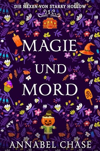 Magie und Mord (Die Hexen von Starry Hollow 1)