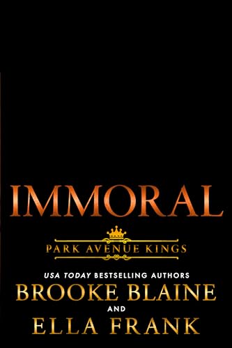 Immoral (Park Avenue Kings Book 3)