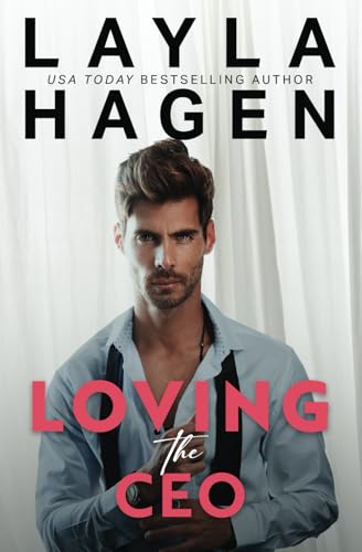 Loving The CEO: a friends-to-lovers romance (The Whitley Brothers)