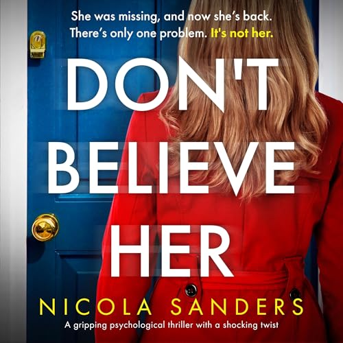 Don't Believe Her: An addictive psychological thriller with a shocking twist
