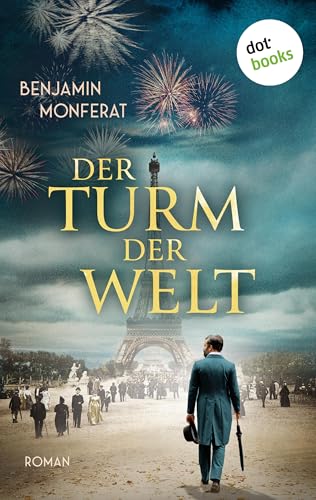 Der Turm der Welt: Roman | Der Tag, der die Zukunft Europas entscheiden wird