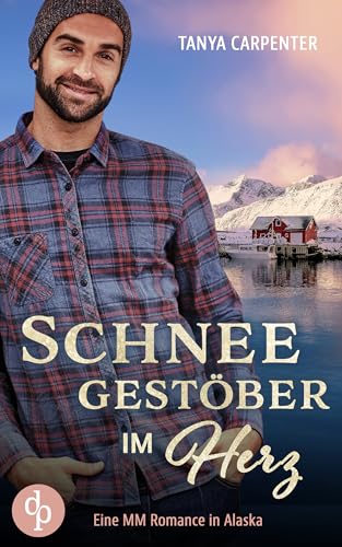 Schneegestöber im Herz: Eine MM Romance in Alaska