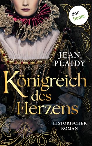Königreich des Herzens: Historischer Roman | Queens of England 1 - Elisabeth I. - Die jungfräuliche Königin