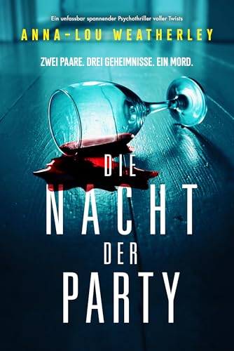 Die Nacht der Party: Ein unfassbar spannender Psychothriller voller Twists (Detective Dan Riley 5)