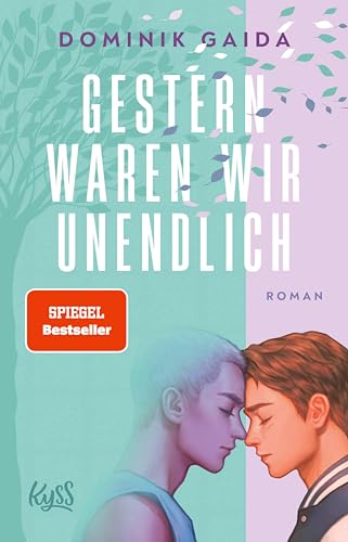 Gestern waren wir unendlich: Herzzerreißende New-Adult-Romance – mit limitiertem Farbschnitt! (Death Duet 1)
