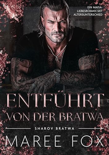 Entführt von der Bratwa: Ein Mafia-Liebesroman mit Altersunterschied (Sharov Bratwa 5)
