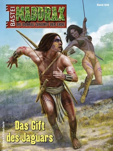 Maddrax 646: Das Gift des Jaguars