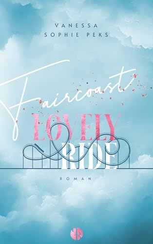 Faircoast: Lovely Ride (Faircoast-Reihe 2)