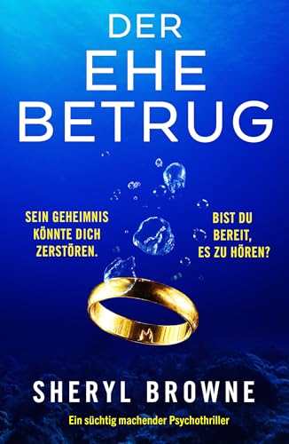Der Ehebetrug: Ein süchtig machender Psychothriller