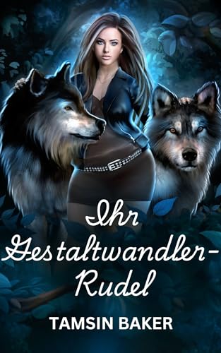 Ihr Gestaltwandler-Rudel (Perfekte Paare 4)