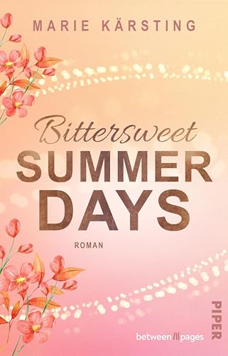 Bittersweet Summer Days: Roman | Strangers-to-Lovers-Romance mit sommerlichem Festival-Setting