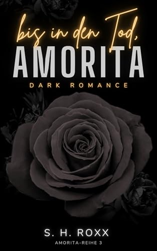 Bis In Den Tod, Amorita (Amorita-Reihe 3)