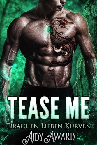 Tease Me: Ein Kurviges Mädchen und Drachen Liebesroman (Drachen lieben Kurven 2)