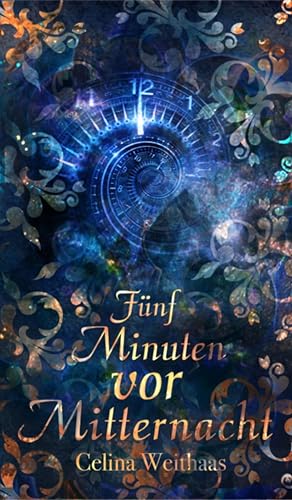 Fünf Minuten vor Mitternacht (Die Mitternachtstrilogie 1)