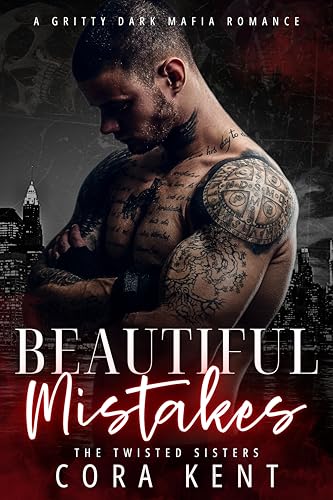 Beautiful Mistakes: A Gritty Dark Mafia Romance (The Twisted Sisters Book 1)