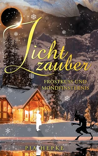 Lichtzauber: Frostkuss und Mondfinsternis