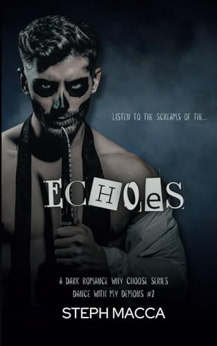Echoes: A Dark Why Choose Asylum Secret Society Romance (Dance with my Demons - Book 2)