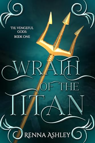 Wrath of the Titan (The Vengeful Gods Book 1)