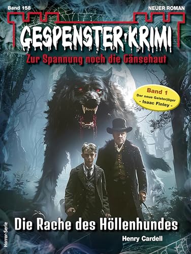 Gespenster-Krimi 158: Die Rache des Höllenhundes