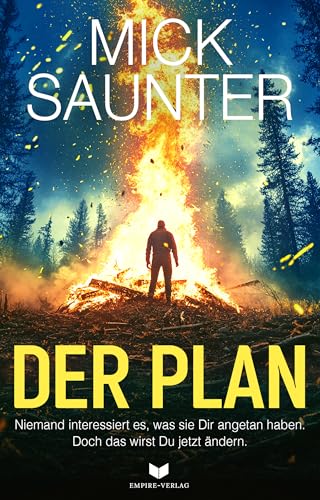Der Plan - Niemand interessiert es, was sie Dir angetan haben. Doch das wirst Du jetzt ändern. (Bartholomé und Glauber 2)