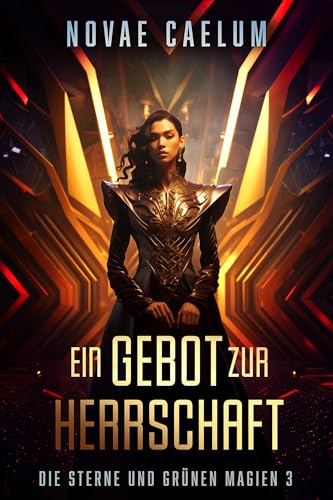 Ein Gebot zur Herrschaft (Die Sterne und grünen Magien 3)