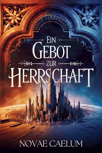 Ein Gebot zur Herrschaft (Die Sterne und grünen Magien 3)