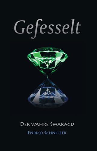 Der wahre Smaragd (Gefesselt 4)