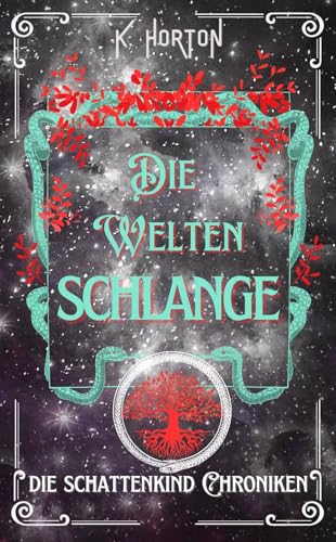 Die Weltenschlange (Die Schattenkind Chroniken 3)