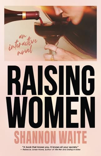 Raising Women: An Interactive Novel