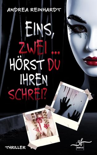 Eins, Zwei ... hörst du ihren Schrei?: Ein moderner Psychothriller der Extraklasse (Tick, Tock ... tot. 4)